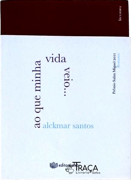 Ao Que Minha Vida Veio... - Autógrafo