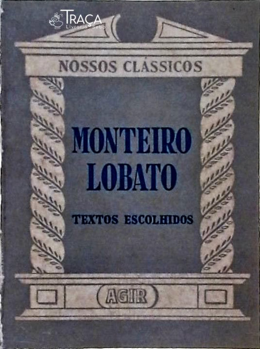 Monteiro Lobato - Textos Escolhidos