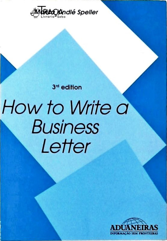 How To Write a Business Letter (como Escrever Uma Carta Comercial)