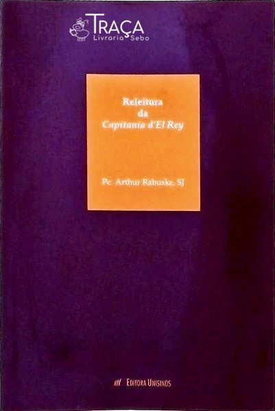 Releitura da Capitania D El Rey