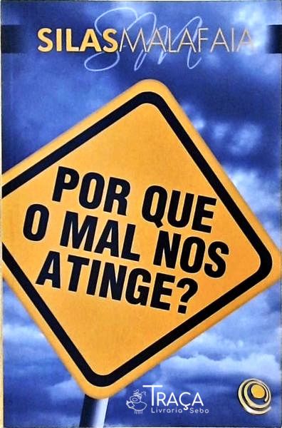 Por Que o Mal Nos Atinge?