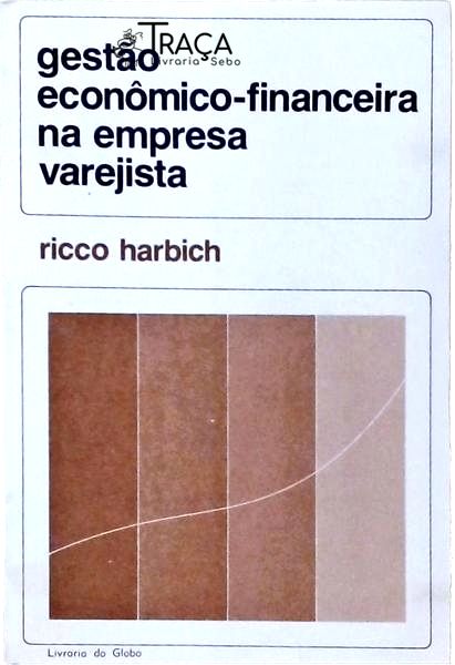 Gestão Econômico-financeira Na Empresa Varejista