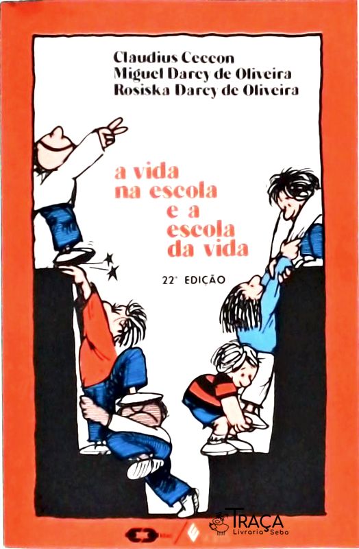 A Vida Na Escola e a Escola da Vida