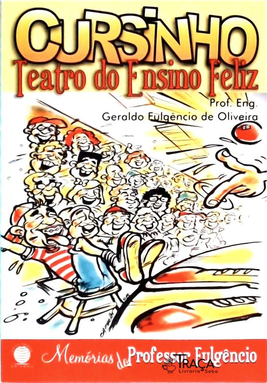 Cursinho: Teatro do Ensino Feliz