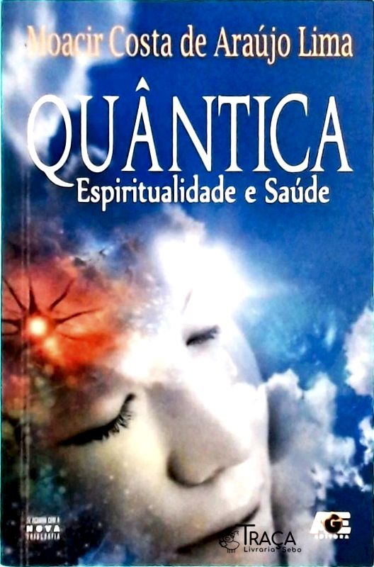 Quântica: Espiritualidade e Saúde