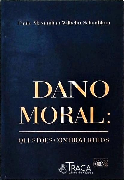 Dano Moral - Questões Controvertidas