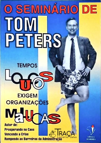 Tempos Loucos Exigem Organizações Malucas