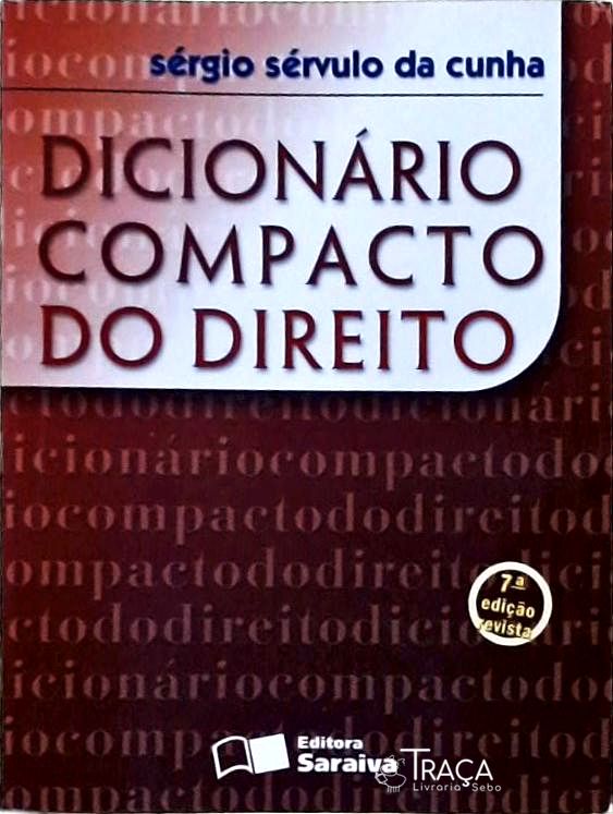Dicionário Compacto do Direito - 7ª Ed Revista