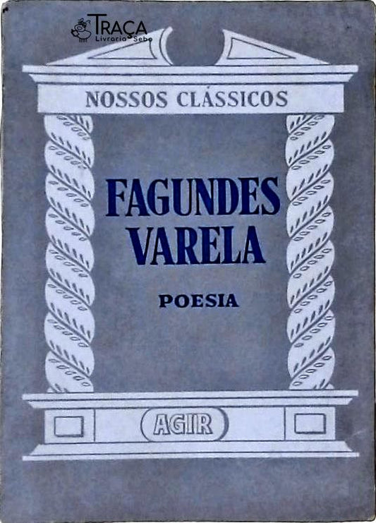 Nossos Clássicos - Fagundes Varela Poesia