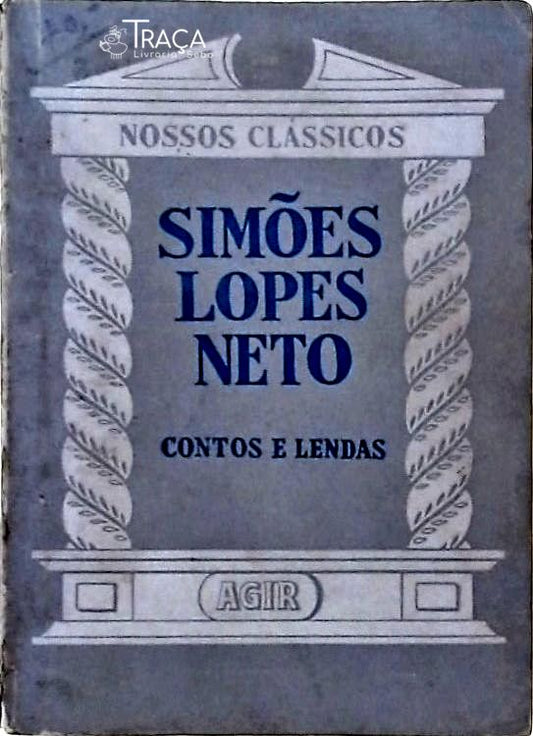 Nossos Clássicos - Simões Lopes Neto - Contos e Lendas