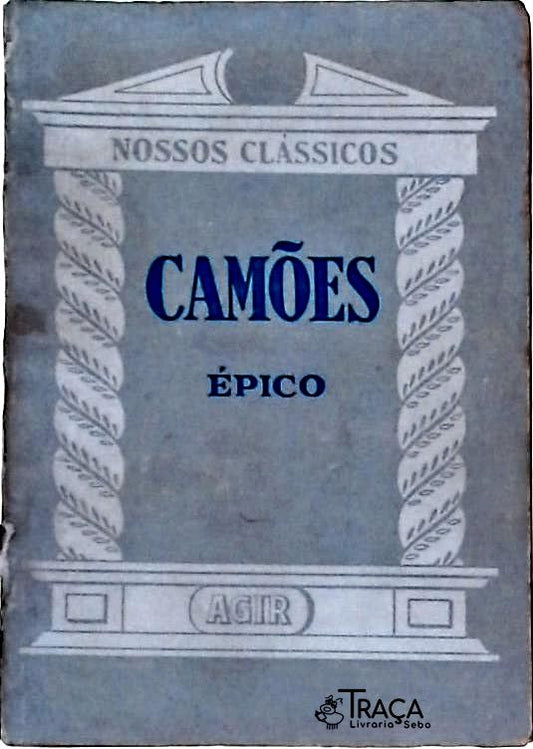 Nossos Clássicos - Camões, Épico