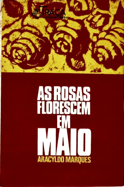 As Rosas Florescem Em Maio
