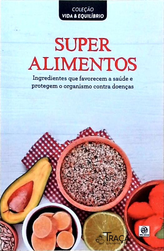 Vida & Equilíbrio - Superalimentos