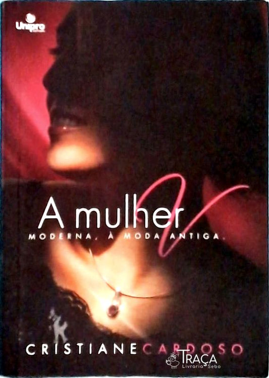 A Mulher Moderna, À Moda Antiga