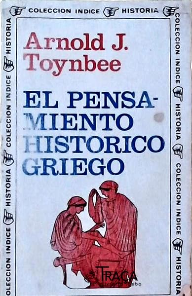 El Pensamiento Historico Griego