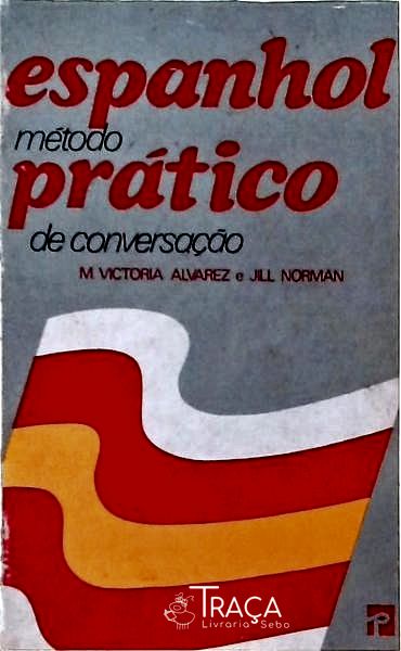 Espanhol Prático - Método de Conversação
