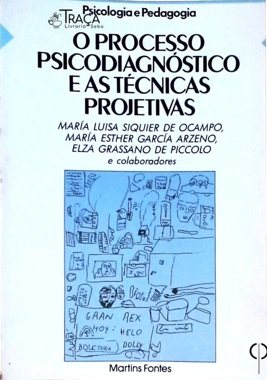 O Processo Psicodiagnóstico e as Técnicas Projetivas