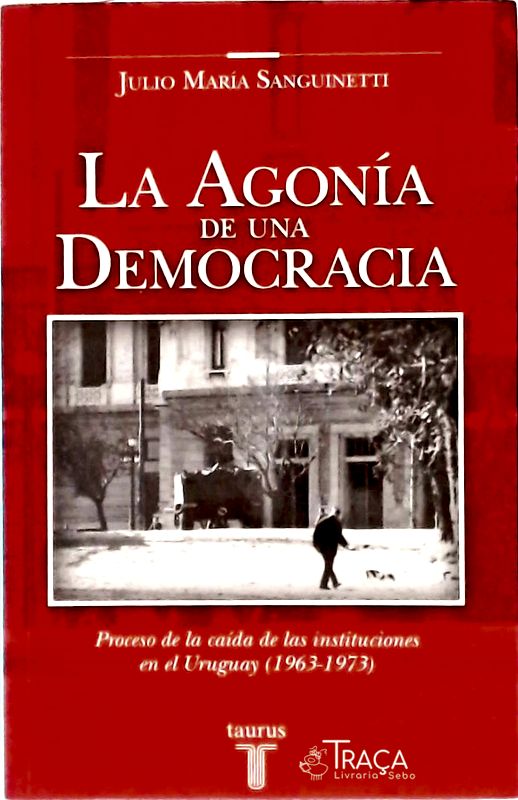 La Agonía de Una Democracia