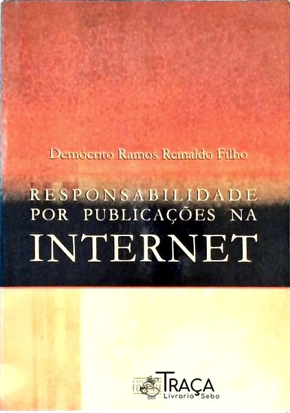 Responsabildade por Publicações Na Internet