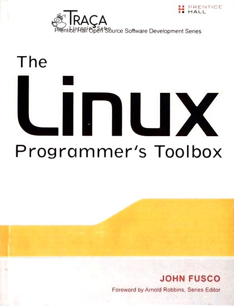 The Linux Programmers Toolbox