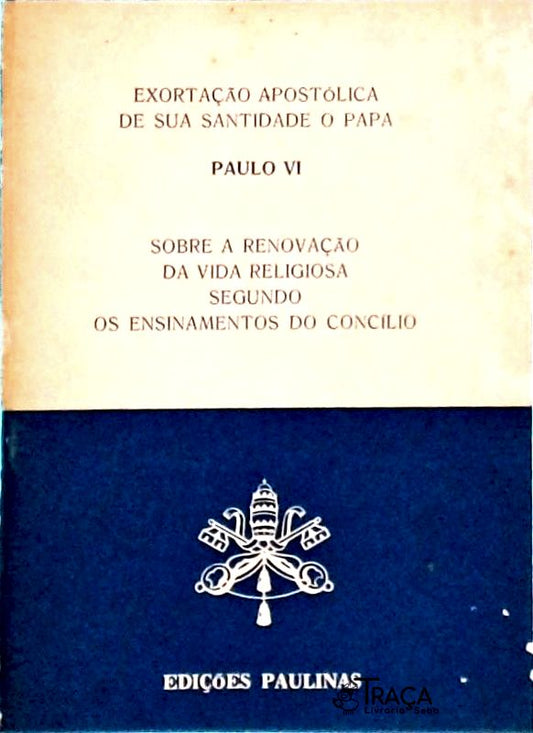 Sobre a Renovação da Vida Religiosa segundo os Ensinamentos do Concílio