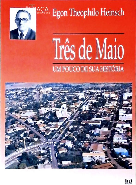Três de Maio - Um Pouco de Sua História