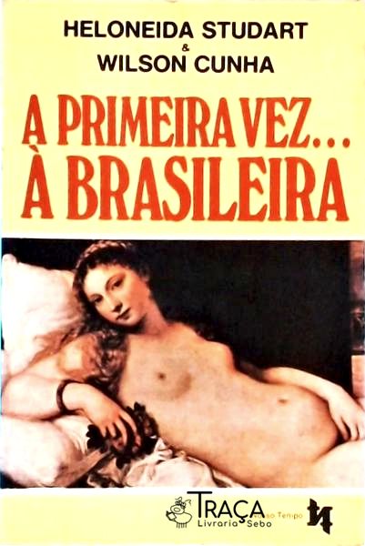 A Primeira Vez... À Brasileira