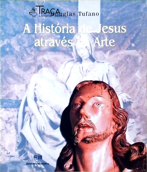 A História de Jesus Através da Arte