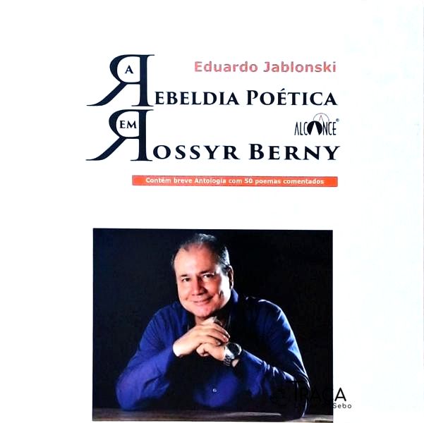 A Rebeldia Poética em Rossyr Berny