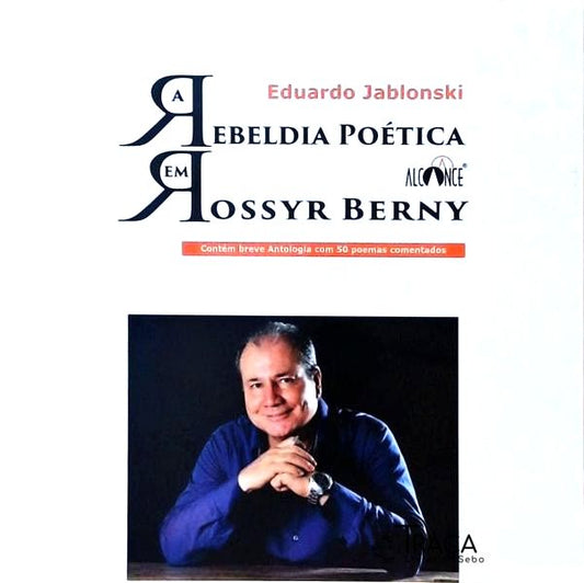 A Rebeldia Poética em Rossyr Berny