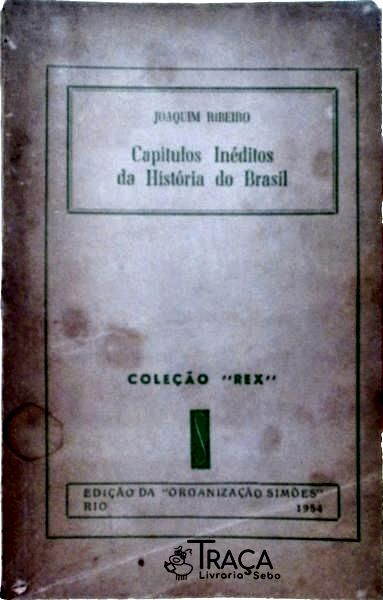 Capítulos Inéditos Da História Do Brasil