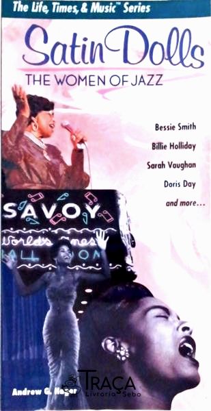 Satin Dolls, The Women Of Jazz