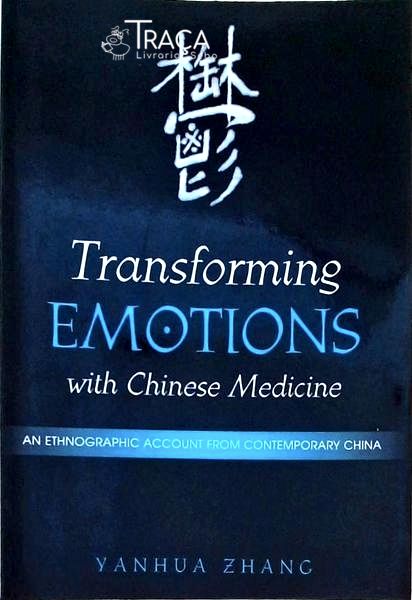 Transforming Emotions With Chinese Medicine