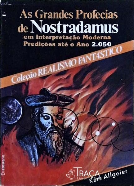 As Grandes Profecias de Nostradamus