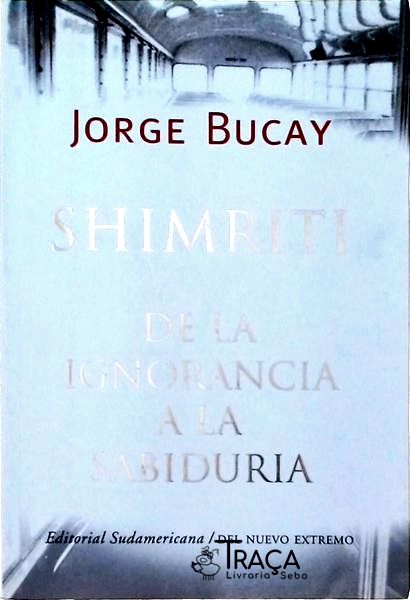 Shimriti - de La Ignorancia a La Sabiduria