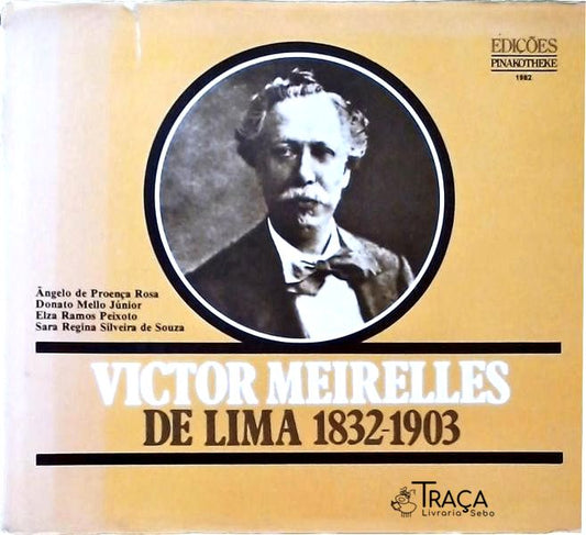 Victor Meirelles de Lima 1832-1903