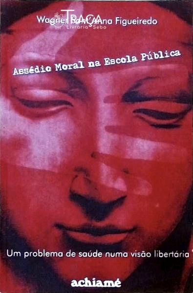 Assédio Moral Na Escola Pública