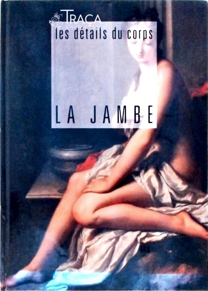 Les Détails Du Corps La Jambe