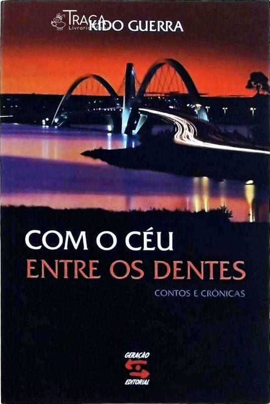 Com o Ceu Entre os Dentes