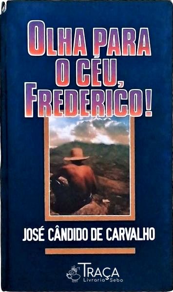 Olha Para O Céu Frederico!