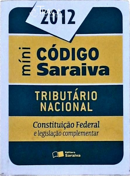 Código Tributário Nacional, Constituição Federal e Legislação Complementar