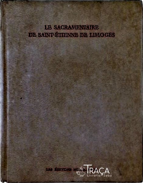 Le Sacramentaire de Saint-étienne de Limoges