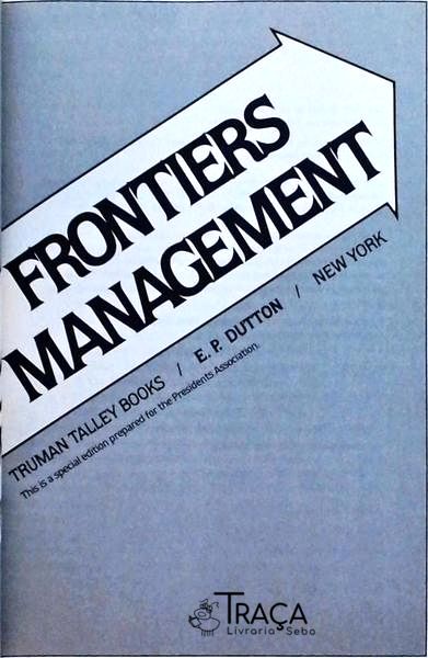 The Frontiers Of Management
