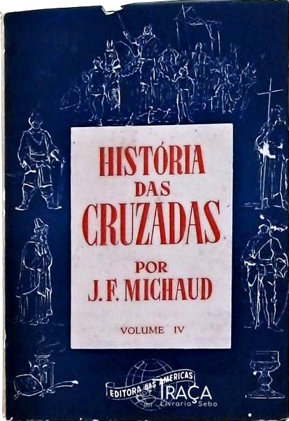 História das Cruzadas Vol 4