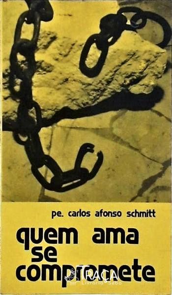 Quem Ama Se Compromete