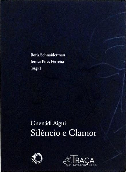 Guenádi Aigui - Silêncio e Clamor