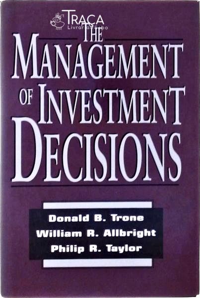 The Management Of Investment Decisions
