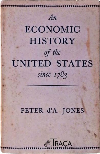 An Economic History Of The United States Since 1783