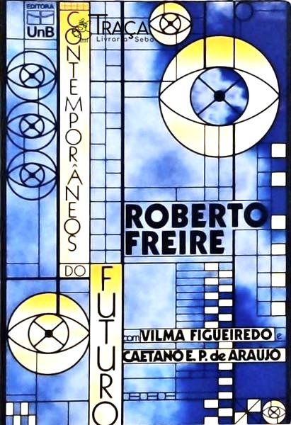 Contemporâneos do Futuro, Roberto Freire