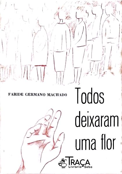 Todos Deixaram Uma Flor